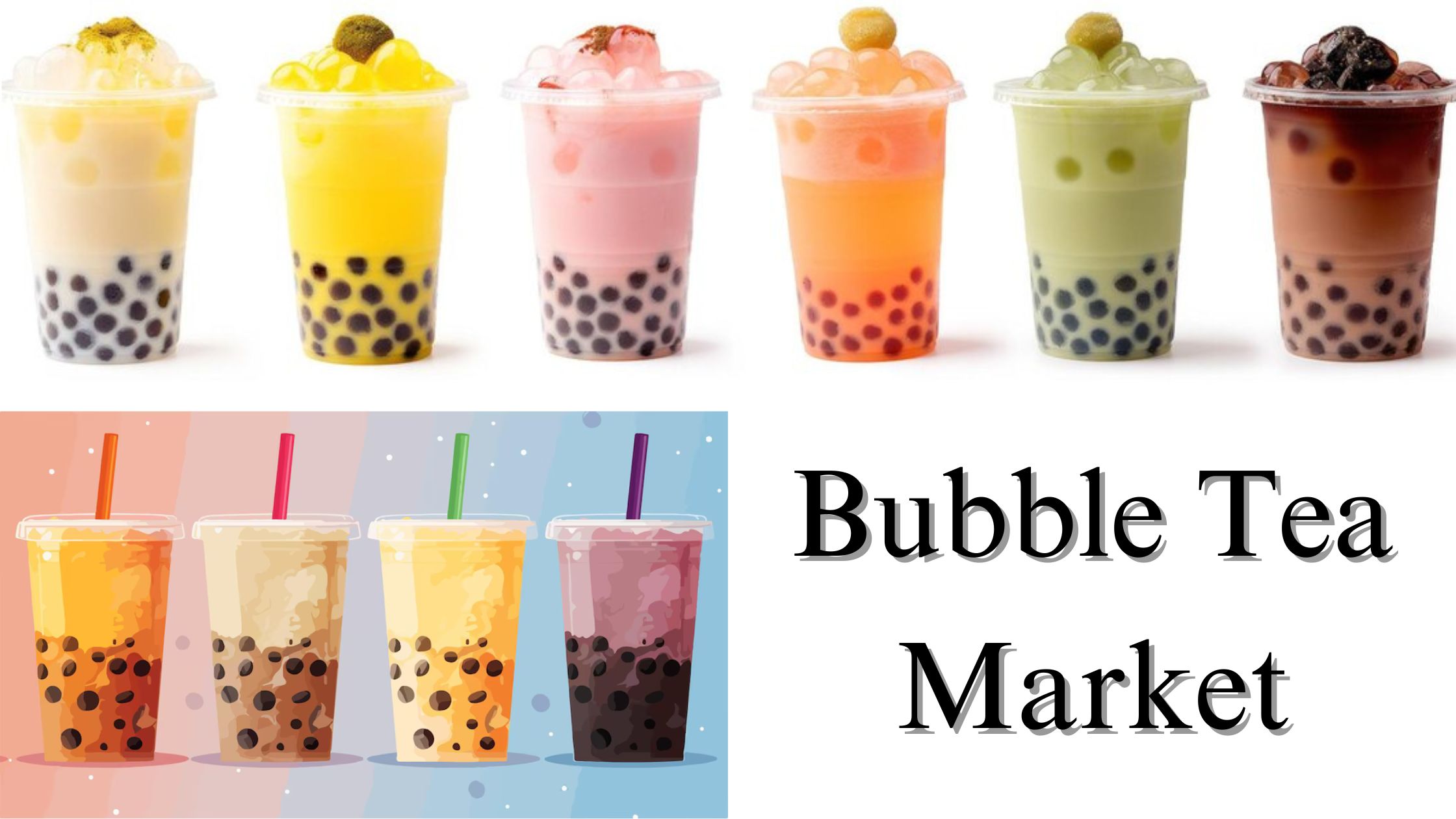 Bubble Tea Market Size, Share, Analysis and Growth Forecast Through 2032
