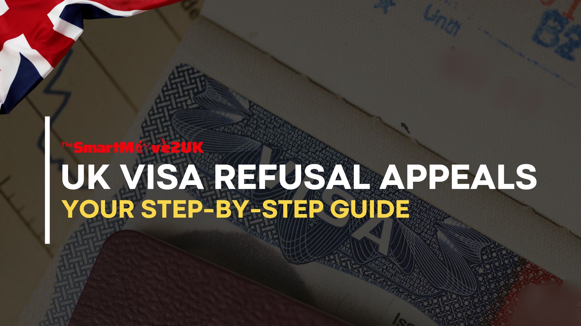 UK Visa Refusal Appeals: Simplified Step-by-Step Process