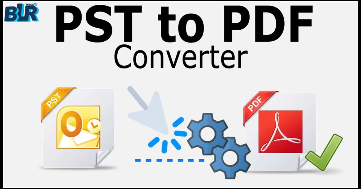 Convert PST to PDF: Complete Step-by-Step User Guide
