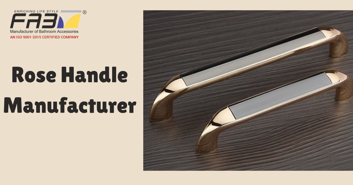 Role of Rose Handle Manufacturers in the Home Decor Industry