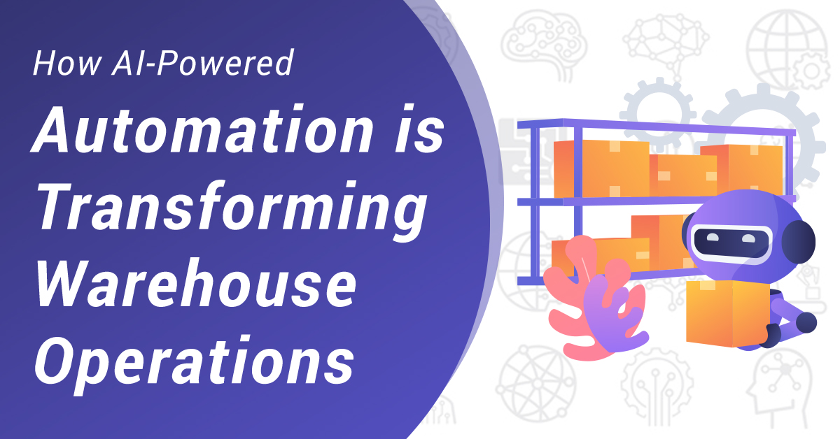 How AI-Powered Automation is Transforming Warehouse Operations