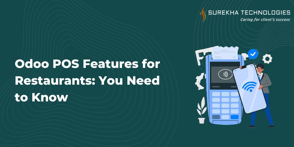 Odoo POS Features for Restaurants: You Need to Know