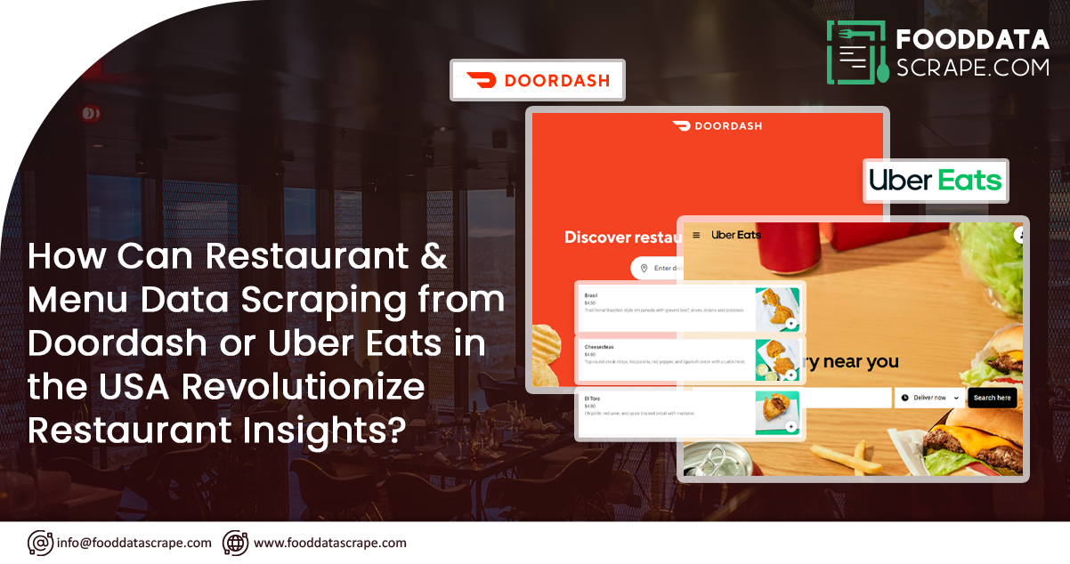 How Can Restaurant & Menu Data Scraping from Doordash or Uber Eats in the USA Revolutionize Restaurant Insights?