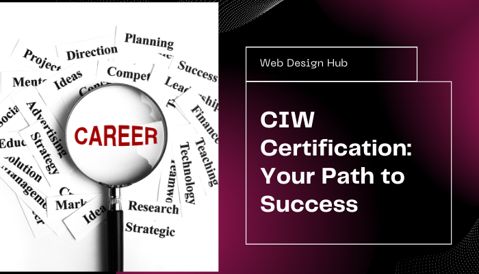 CIW Certification: Your Blueprint to Thriving in the Digital World