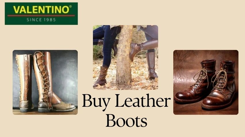 Step into Style: Your Ultimate Guide to Buy Leather Boots