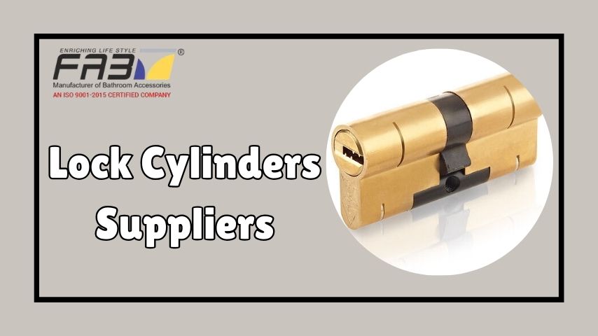 Choosing Quality Lock Cylinders Suppliers for Your Business