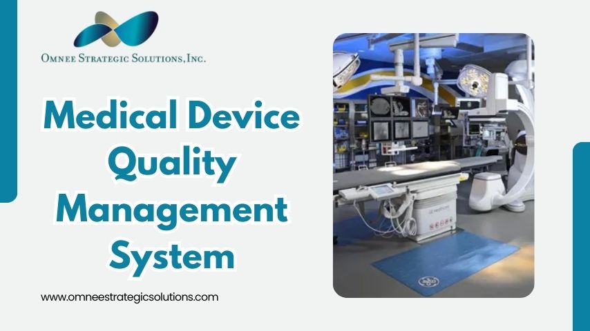 Optimizing Quality in Medical Device Quality Management System