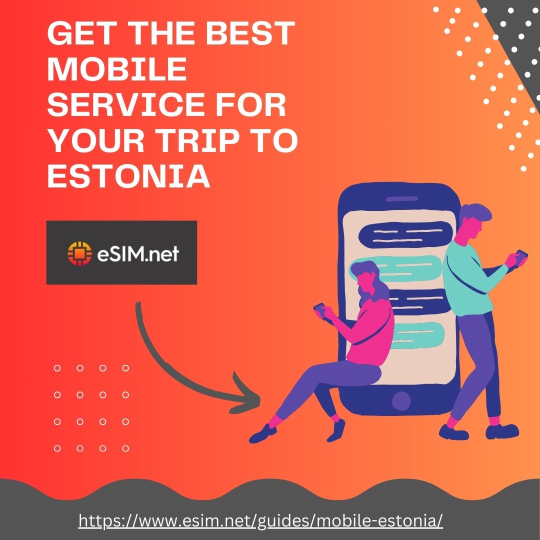 Traveling to Estonia? Here’s Why You Should Get an eSIM Before You Arrive