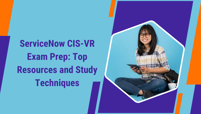 Master the CIS-VR Exam: Your Path to ServiceNow Vulnerability Response Certification