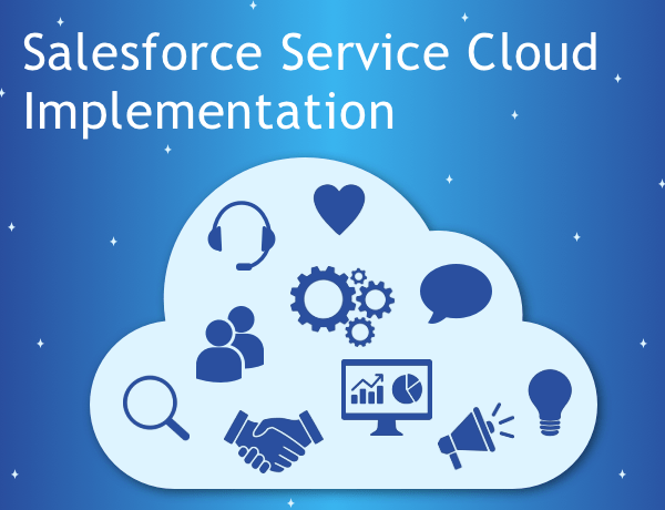 Maximizing Customer Support with Salesforce Service Cloud Implementation