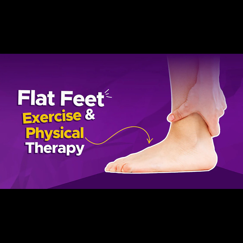 Flat Feet: Exercise and Physical Therapy - MyFrido