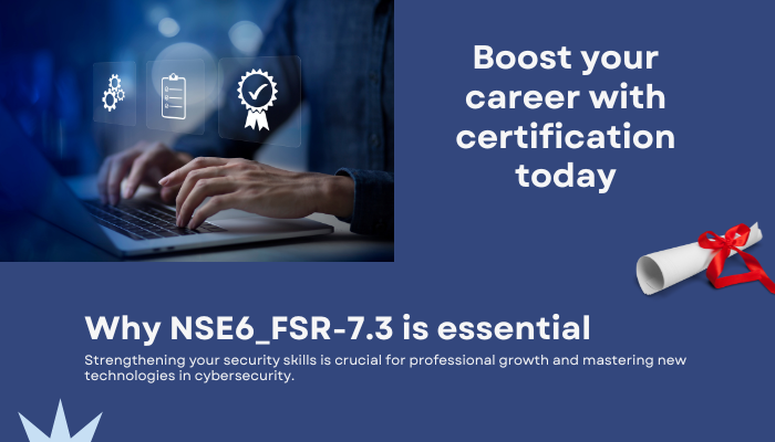 Unlock Your Cybersecurity Potential: A Comprehensive Guide to Fortinet NSE6_FSR-7.3 Certification