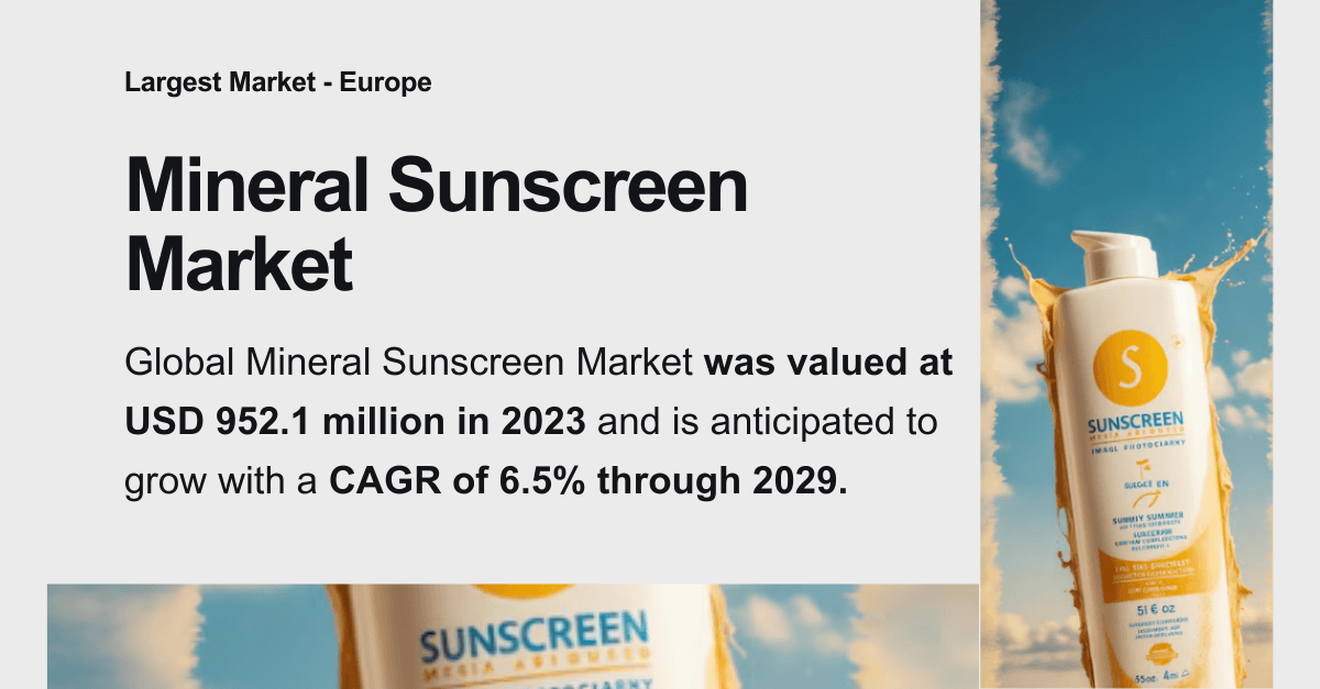 Mineral Sunscreen Market Share and Growth Trends: A [2029] Outlook