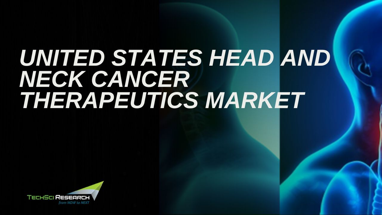 United States Head and Neck Cancer Therapeutics Market with Top 10 Companies & Size 2029