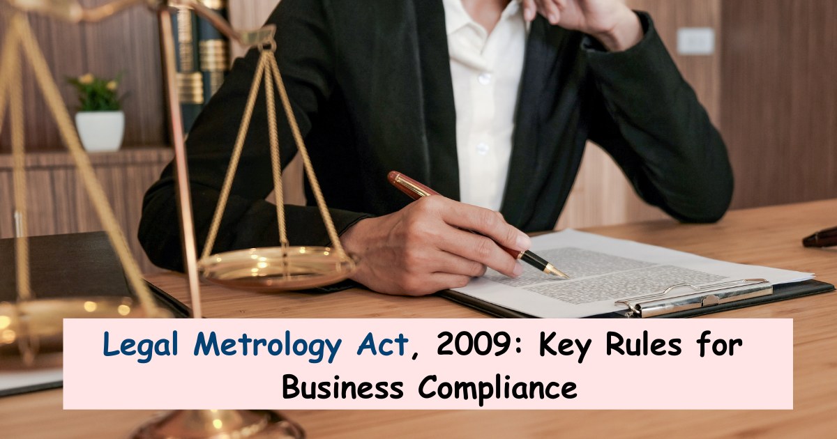 Legal Metrology Act, 2009: Key Rules for Business Compliance