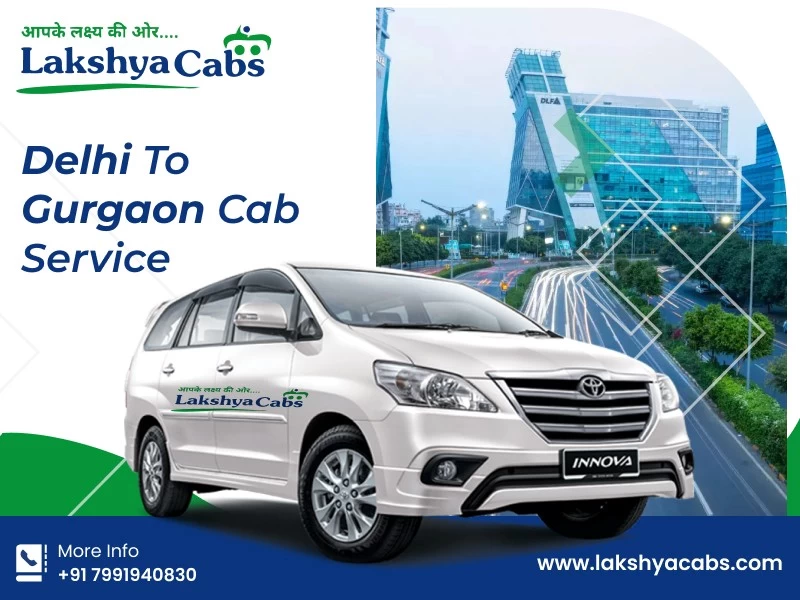 Lakshya Cab – Your Trusted Delhi to Gurugram Cab Service