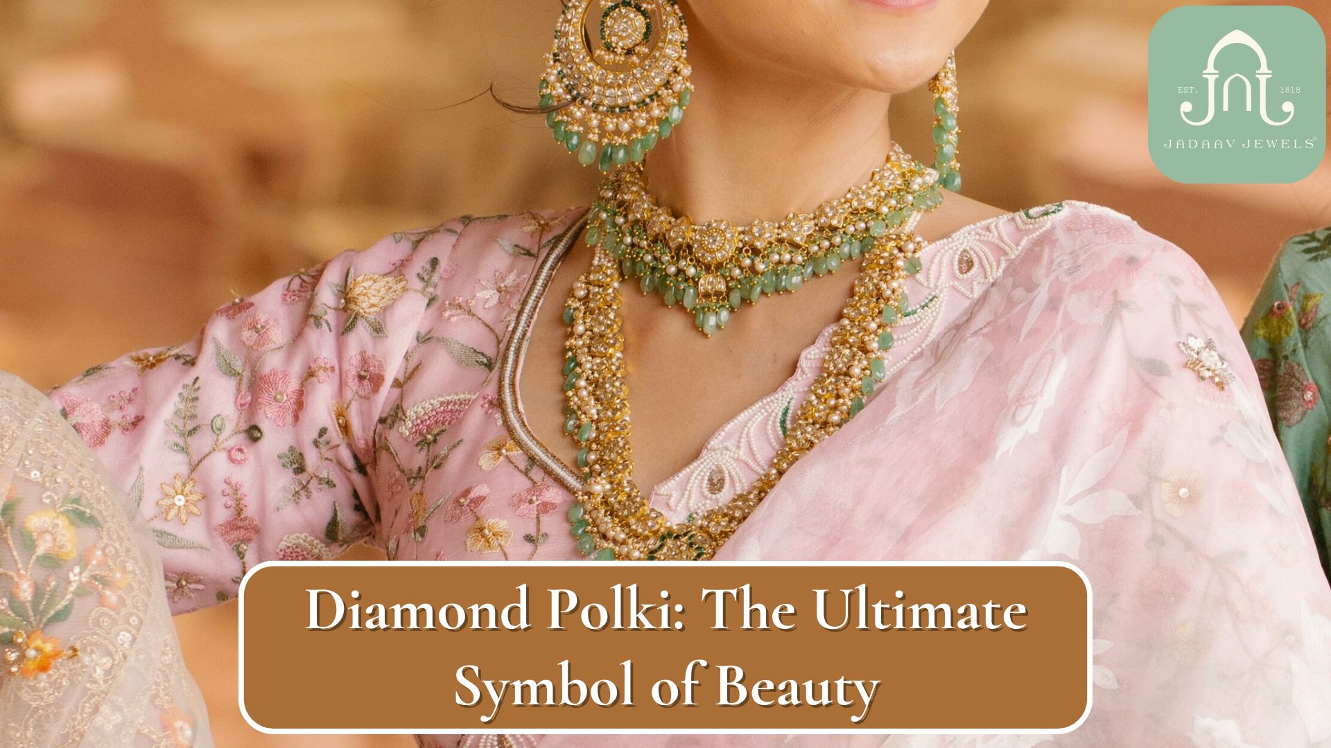 Diamond Polki: The Ultimate Symbol of Beauty