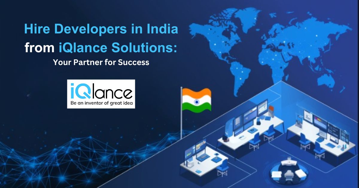 Hire Developers in India from iQlance Solutions