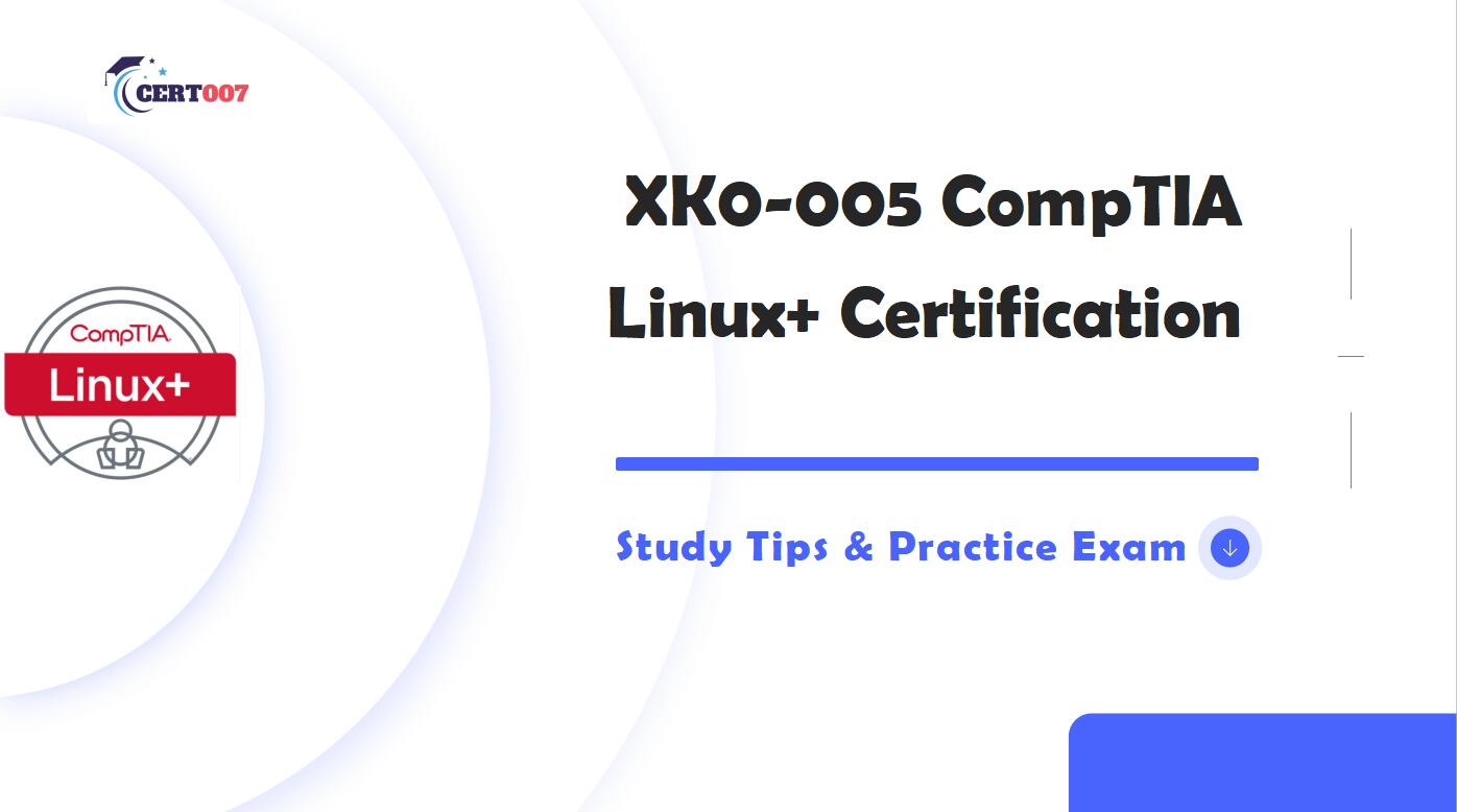 How to best prepare for XK0-005 CompTIA Linux+ Exam?