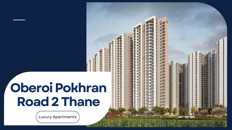 Oberoi Pokhran Road 2 Thane: Residences For Investment