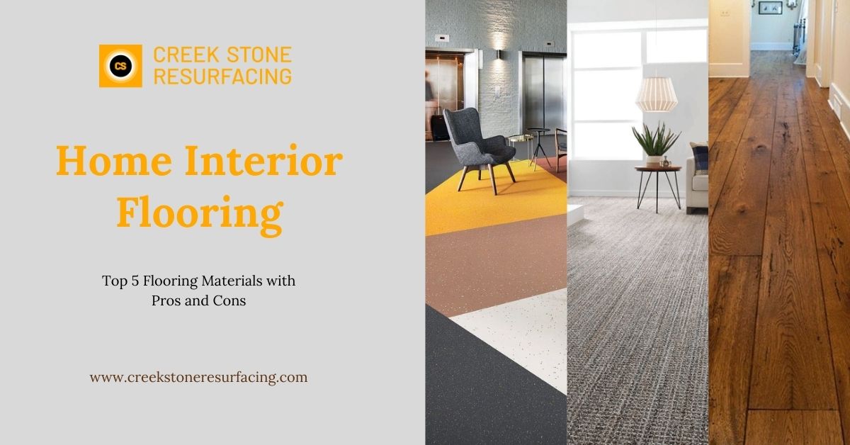 Top 5 Flooring Materials for Home Interior Flooring: Pros and Cons