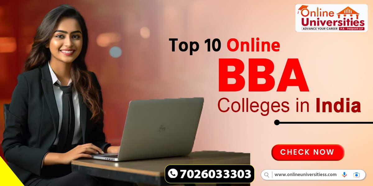 Top 10 Online BBA Colleges in India 2024: A Comprehensive Guide