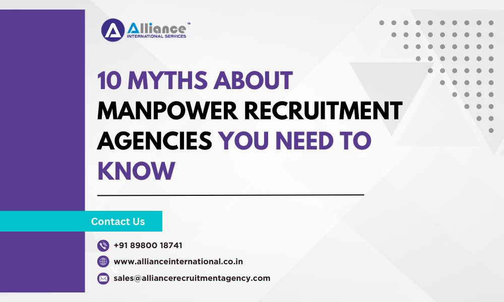 10 Myths About Manpower Recruitment Agencies You Need to Know