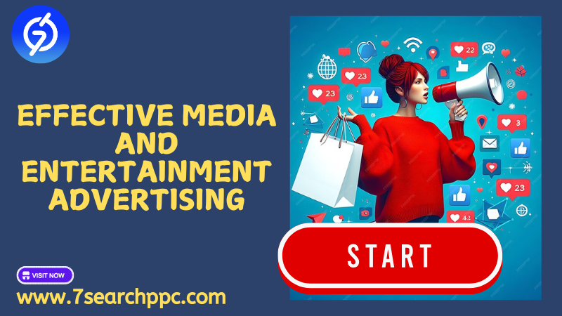 Effective Media and Entertainment Advertising Tactics