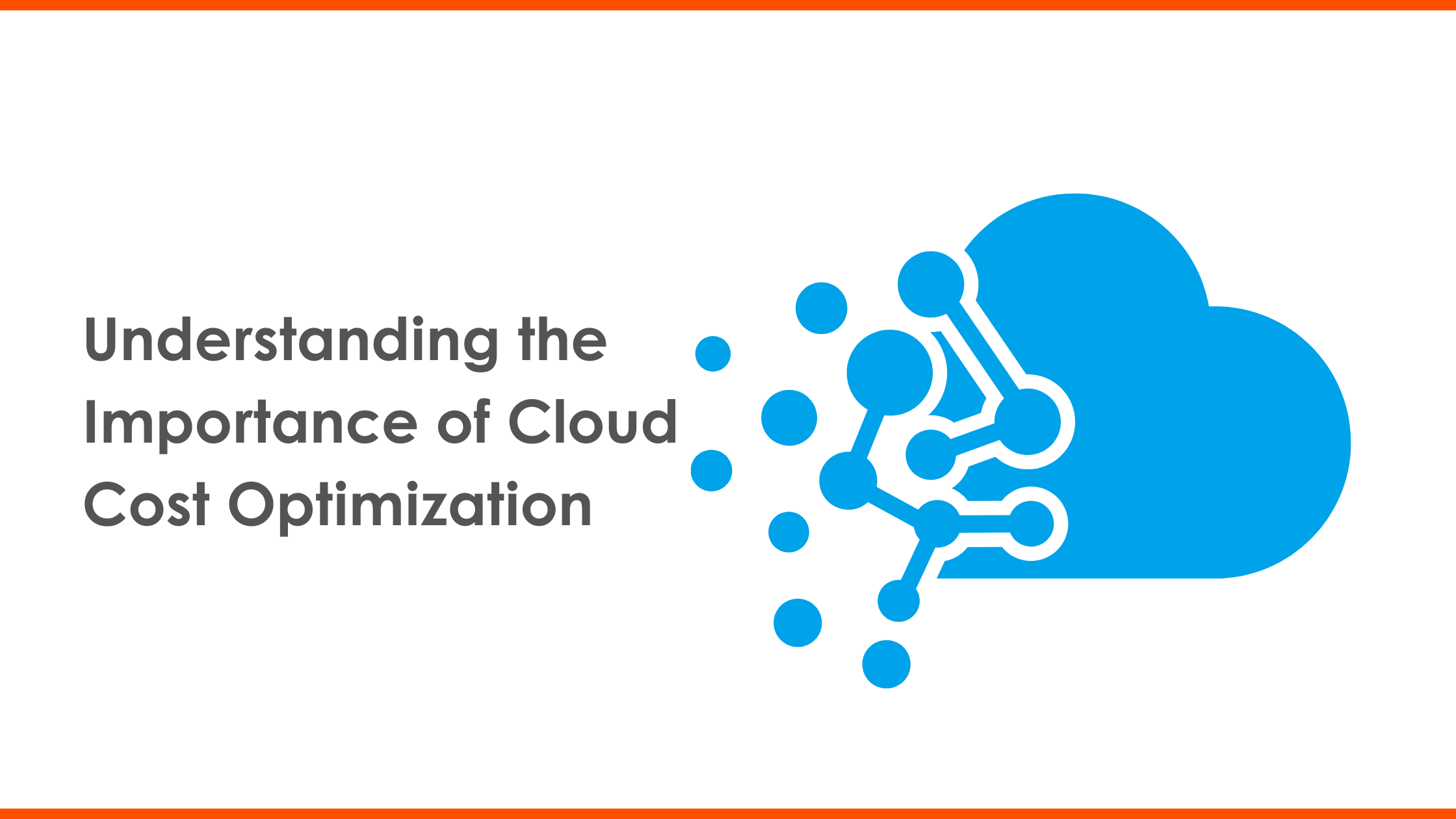 Understanding the Importance of Cloud Cost Optimization