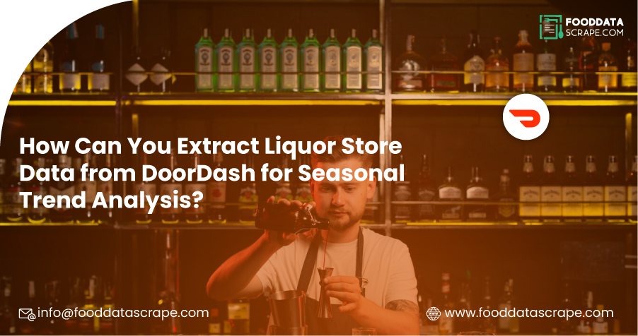 Extract Liquor Store Data from DoorDash for Seasonal Trend Analysis
