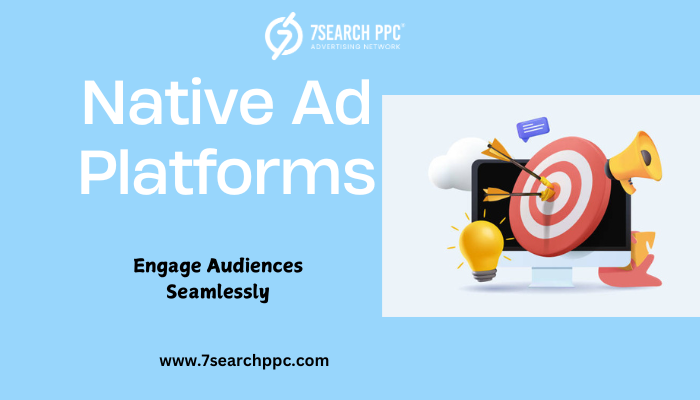 Best Native Ad Platforms: Engage Audiences Seamlessly