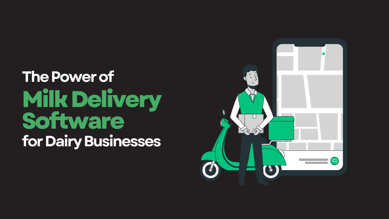 The Power of Milk Delivery Software for Dairy Businesses