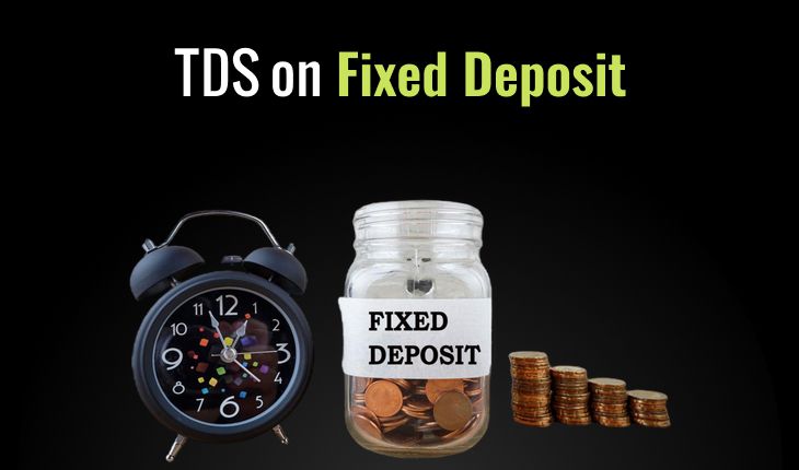 How Does TDS on FD Work? A Comprehensive Guide