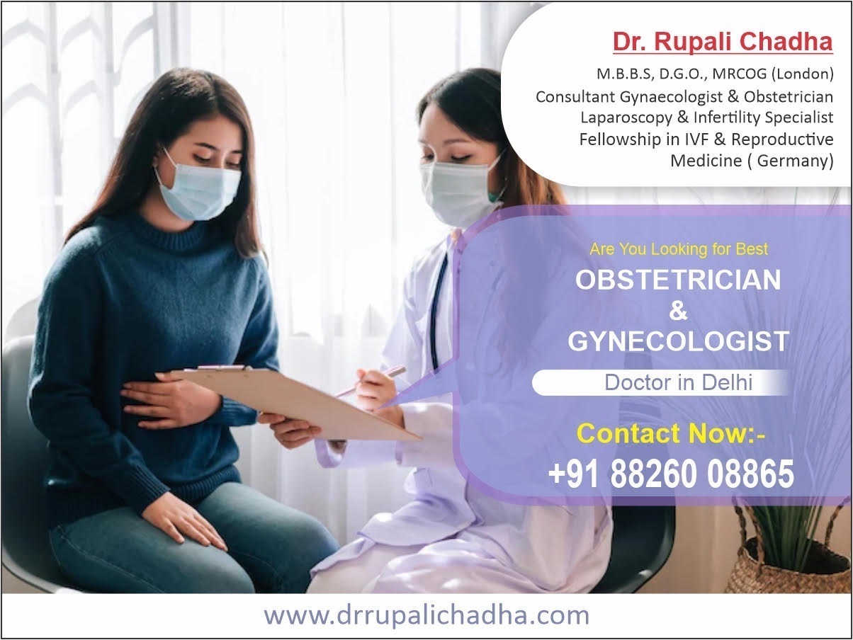 Expert Care from Dr. Rupali Chadha: The Best Gynecologist Doctor in Delhi