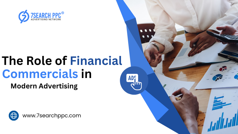The Role of Financial Commercials in Modern Advertising