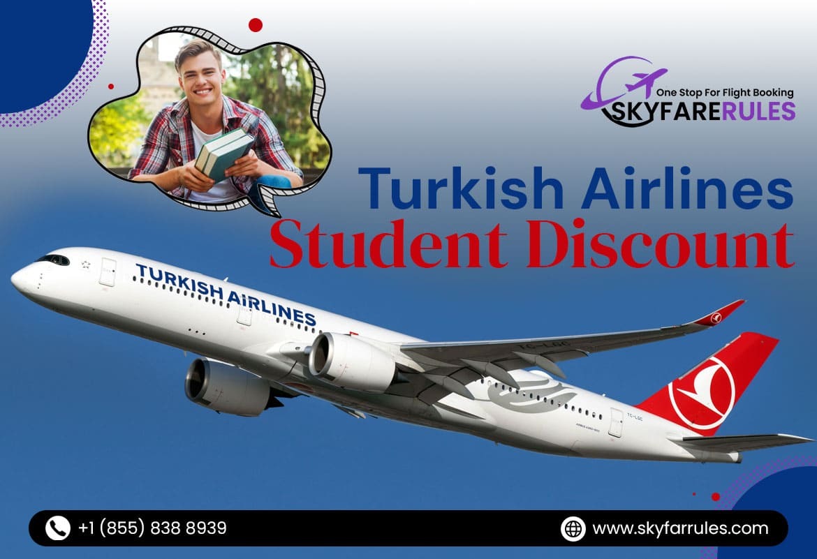 Who Can Benefit from Turkish Airlines Student Discounts?