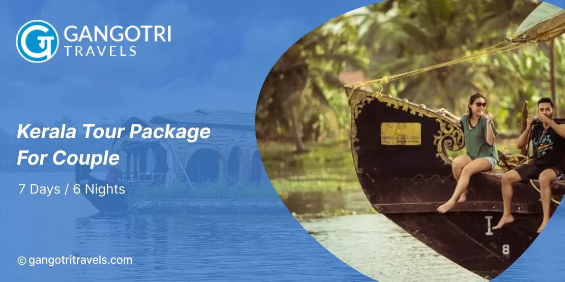 Kerala Tour: A Gateway to Serene Landscapes and Rich Culture by Gangotri Travels