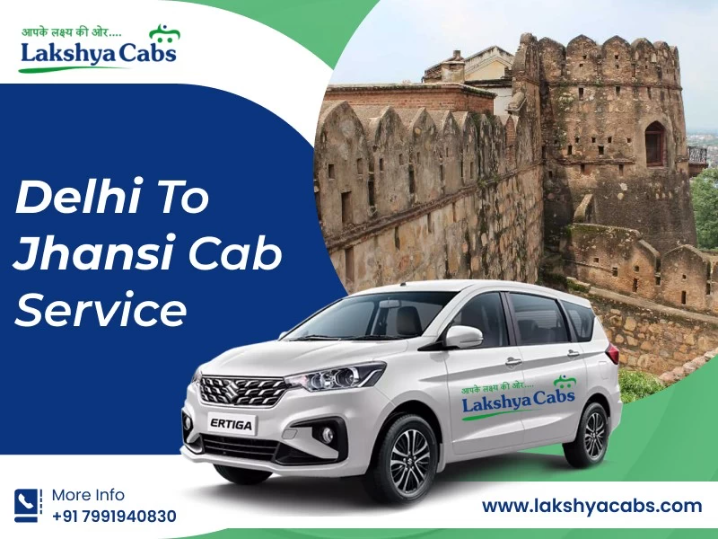 Delhi to Jhansi Cab Service with Lakshya Cabs
