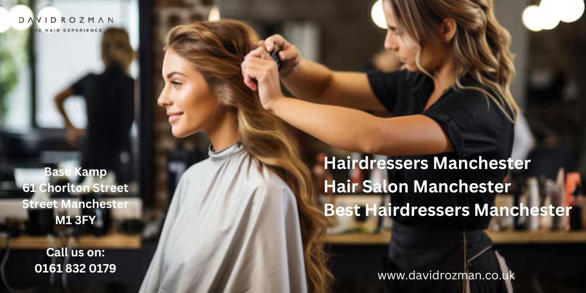 Top Hairdressers in Manchester City Centre for Celeb-Worthy Hair