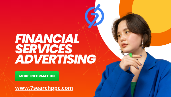 Mastering Financial Services Advertising: The Complete Guide to Success