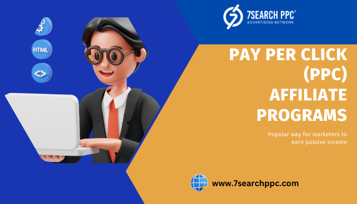 Top 7 Pay Per Click (PPC) Affiliate Programs in 2024