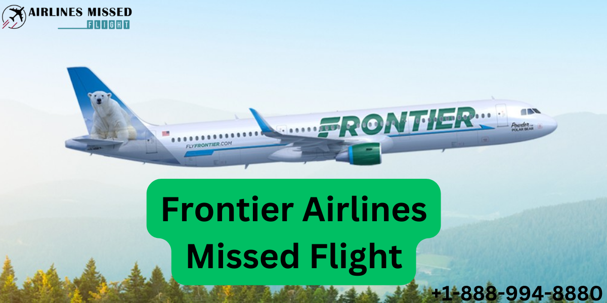 Frontier Airlines Missed Flight | No Show Policy