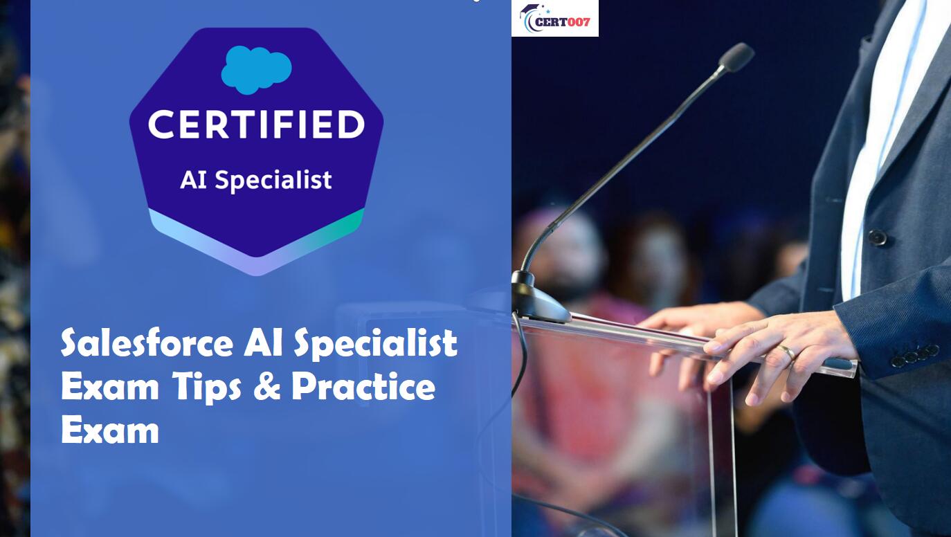 Preparing for Salesforce AI Specialist Certification Exam