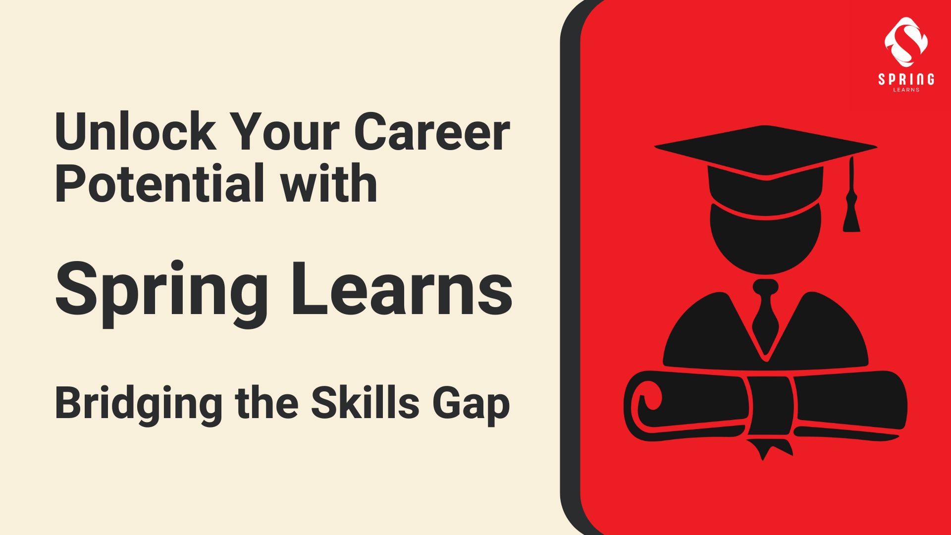 Unlock Your Career Potential with Spring Learns: Bridging the Skills Gap