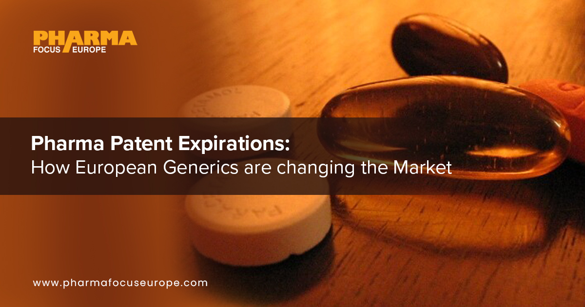 Pharma Patent Expirations: How European Generics are changing the Market
