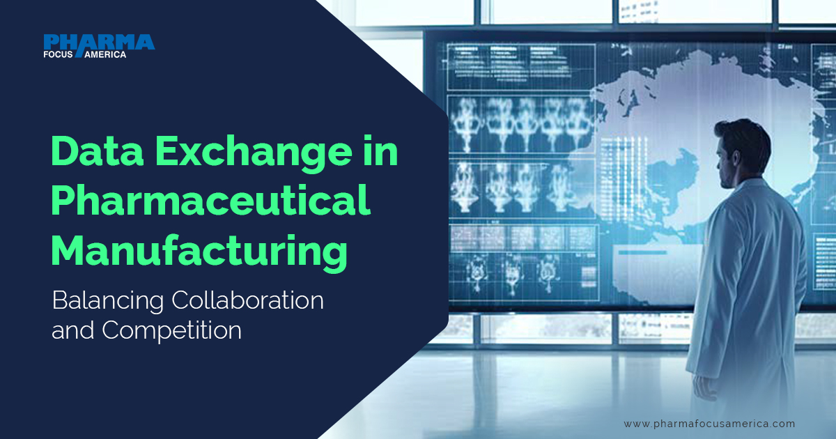 Data Exchange in Pharmaceutical Manufacturing Balancing Collaboration and Competition