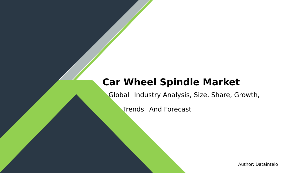 Car Wheel Spindle Market Statistics: Size, Trends, Growth, and Forecast
