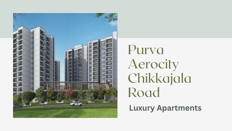 Purva Aerocity Chikkajala Road | Modern Homes For Lifestyle