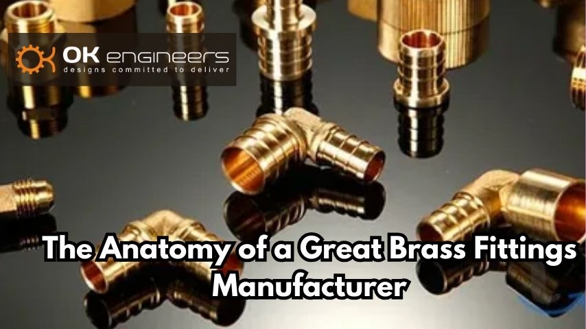 The Anatomy of a Great Brass Fittings Manufacturer