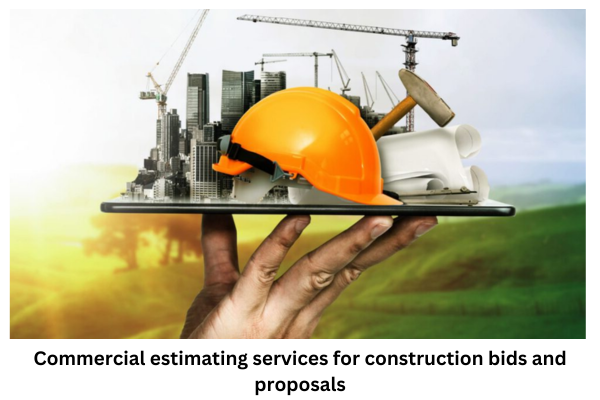 Commercial Estimating Services for Construction Bids and Proposals